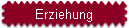 Erziehung